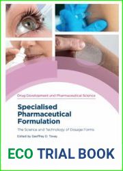 Specialised Pharmaceutical Formulation The Science and Technology of Dosage Forms