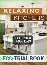 RELAXING KITCHENS A Gift for Homeowners | Ideal Book for First Time Home Buyers | Kitchen Renovation Ideas Book