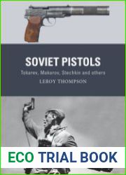 Soviet Pistols Tokarev, Makarov, Stechkin and Others (Osprey Weapon 84)