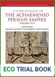 A Companion to the Achaemenid Persian Empire, 2 Volume Set