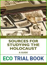 Sources for Studying the Holocaust A Guide
