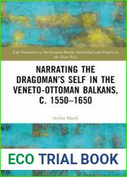 Narrating the Dragoman’s Self in the Veneto-Ottoman Balkans, c. 1550–1650