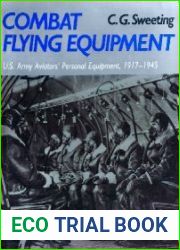Combat Flying Equipment U.S. Army Aviators| Personal Equipment, 1917-1945