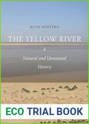 The Yellow River A Natural and Unnatural History