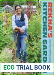 Rekha|s Kitchen Garden Seasonal Produce and Homegrown Wisdom from a Year in One Gardener|s Plot