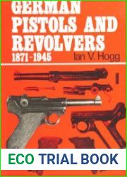 German Pistols and Revolvers 1871-1945