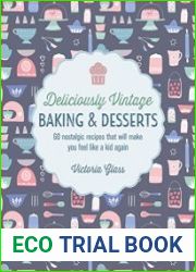 Deliciously Vintage Baking & Desserts 60 nostalgic recipes that will make you feel like a kid again - BOOKS - COOKING