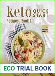Keto Quick Start Recipes - Book 2 Strengthen Your Heart, Protect Yourself from Cancer and Have Smoother Skin