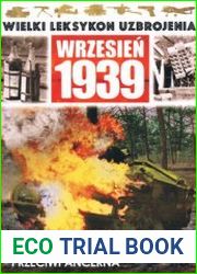 Improwizowana Bron Przeciwpancerna (Wielki Leksykon Uzbrojenia Wrzesien 1939 Tom 159)