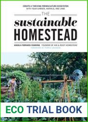 The Sustainable Homestead Create a Thriving Permaculture Ecosystem with Your Garden, Animals, and Land - BOOKS - VEGETABLE GARDEN AND FARMING