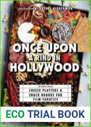 Once Upon a Rind in Hollywood 50 Movie-Themed Platters and Boards for Film Fanatics - BOOKS - COOKING