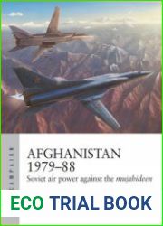 Afghanistan 1979-1988 Soviet Air Power against the Mujahideen (Osprey Air Campaign 35)