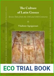The Culture of Latin Greece Seven Tales from the 13th and 14th centuries - BOOKS - CULTURE AND ARTS