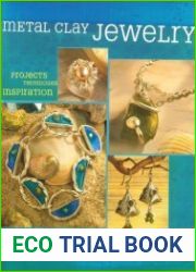 Metal Clay Jewelry Projects. Techniques. Inspirations.