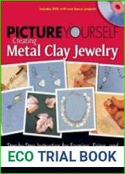 Picture Yourself Creating Metal Clay Jewelry