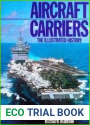 Aircraft Carriers The Illustrated History