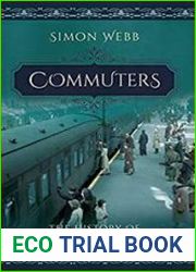 Commuters The History of a British Way of Life