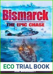 Bismarck The Epic Chase