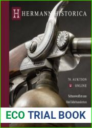 Fine Antique and Modern Firearms Online / Schusswaffen aus funf Jahrhunderten (Hermann Historica Auktion №78)