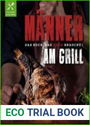 Manner am Grill Das Buch, das Mann braucht!