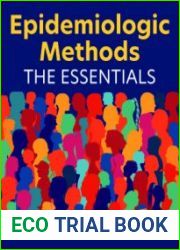 Epidemiologic Methods The Essentials