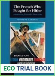 The French Who Fought for Hitler Memories from the Outcasts
