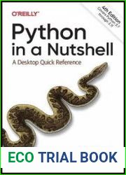 Python in a Nutshell A Desktop Quick Reference, 4th Edition (Final Release)