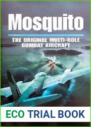 Mosquito The Original Multi-Role Combat Aircraft