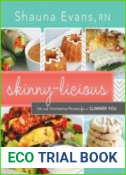 Skinny-Licious Lite and Scrumptious Recipes for a Slimmer You
