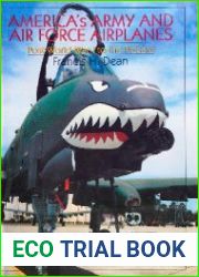 America|s Army and Air Force Airplanes Post-World War I to the Present
