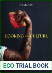 Cooking for the Culture Recipes and Stories from the New Orleans Streets to the Table