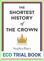 The Shortest History of the Crown