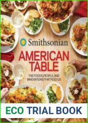 Smithsonian American Table The Foods, People, and Innovations That Feed Us