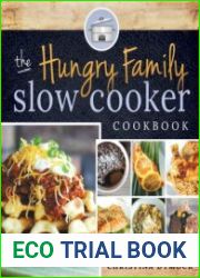 The Hungry Family Slow Cooker Cookbook
