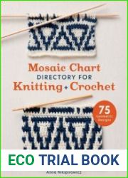 Mosaic Chart Directory for Knitting and Crochet 75 Geometric Designs