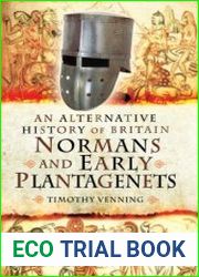 Normans and Early Plantagenets (An Alternative History of Britain)