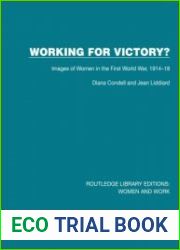 Working For Victory? Images of Women in the First World War, 1914–18