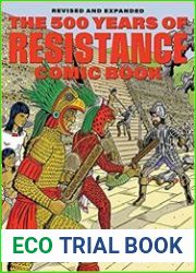 The 500 Years of Indigenous Resistance Comic Book Revised and Expanded