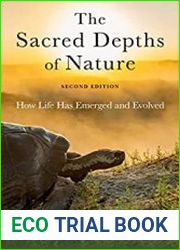 The Sacred Depths of Nature How Life Has Emerged and Evolved, 2nd Edition