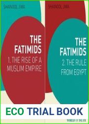 The Fatimids 1. The Rise of a Muslim Empire, 2. The Rule from Egypt