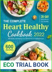 The Complete Heart Healthy Cookbook 2022