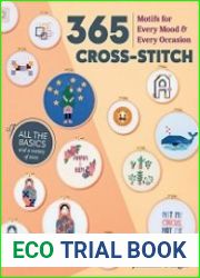 365 Cross-Stitch Motifs for Every Mood & Every Occasion