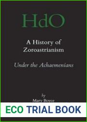 A History of Zoroastrianism. Vol. 2. Zoroastrianism under the Achaemenians