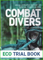 Combat Divers An Illustrated History of Special Forces Divers (Osprey General Military)