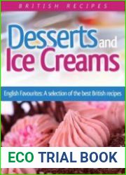 Desserts and Ice Creams A Selection of British Favourites