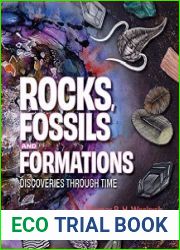 Rocks, Fossils and Formations Discoveries Through Time