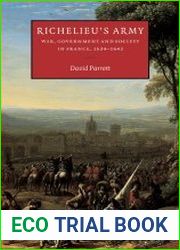 Richelieu|s Army War, Government and Society in France, 1624-1642