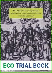 The Quest for Compromise Peacemakers in Counter-Reformation Vienna