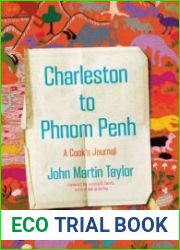 Charleston to Phnom Penh A Cook|s Journal