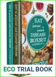 Eat to Prevent and Control Disease Boxset (2 Books in 1)
